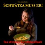 Schwätza muss er! Kartoffelsalatbuch