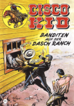 Cisco Kid 11: Banditen auf der Dasch Ranch