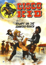 Cisco Kid 37: Kampf um die Sonntag-Ranch