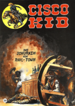 Cisco Kid 39: Die Schurken von Rail-Town