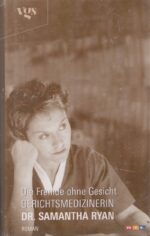Die Fremde ohne Gesicht - Gerichtsmedizinerin Dr. Samantha Ryan