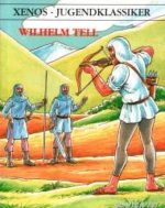 Xenos Jugendklassiker: Wilhelm Tell