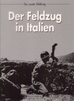 Der zweite Weltkrieg: Der Feldzug in Italien