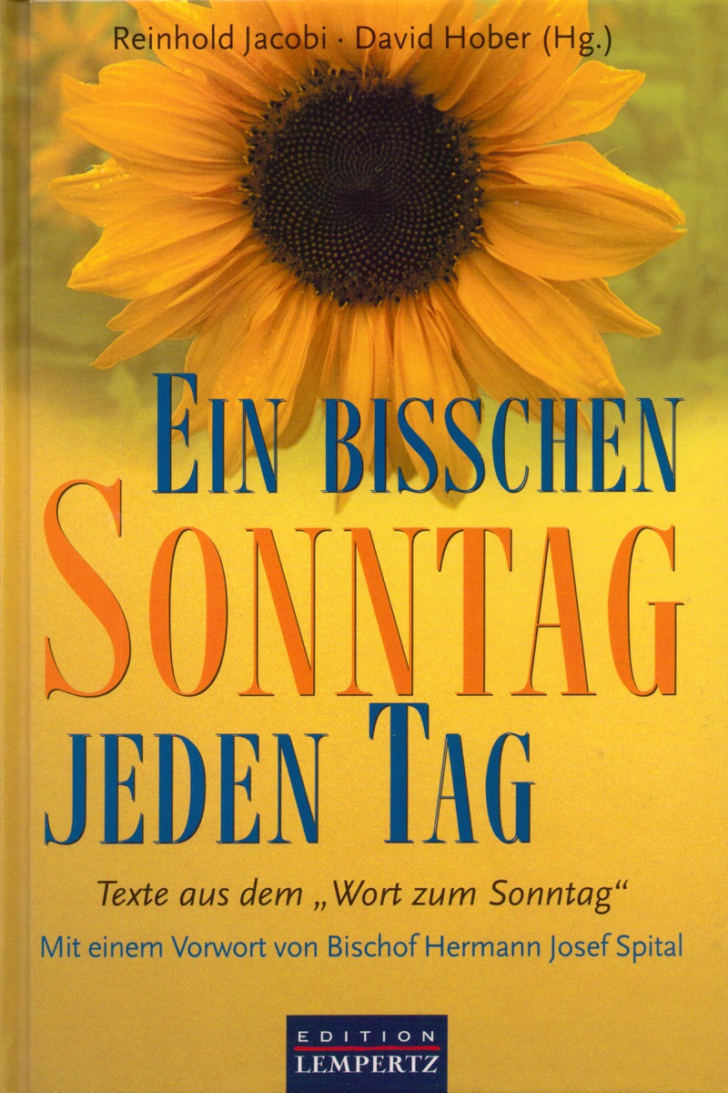 Ein bisschen Sonntag jeden Tag - Texte aus dem 'Wort zum Sonntag'