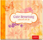 Gute Besserung wünsch ich dir