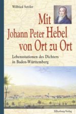 Mit Johann Peter Hebel von Ort zu Ort - Lebensstationen des Dichters in Baden-Württemberg