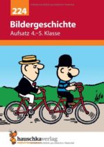 Hauschka Lernhilfen 224: Aufsatz 4.-6. Klasse. Bildergeschichte