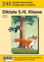Hauschka Lernhilfen 245: Diktate: Diktate 5./ 6. Klasse. Häufige Fehlerwörter. Anlage einer Lernkartei