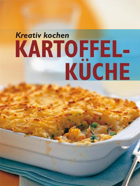 Kreativ kochen: Kartoffel-Küche