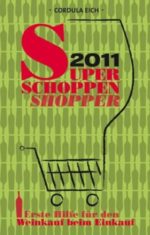 Super Schoppen Shopper 2011. Erste Hilfe für den Weinkauf beim Einkauf