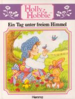 Holly Hobbie: Ein Tag unter freiem Himmel