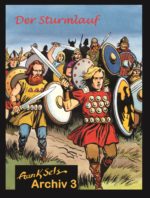 Frank Sels Archiv 03: Der Sturmlauf