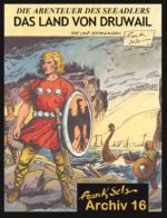 Frank Sels Archiv 16: Das Land von Druwail