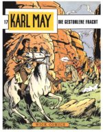 Karl May 17: Die gestohlene Fracht