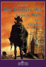 Die Pioniere der neuen Welt 4: Das Kreuz von St. Louis LUXUS (limitiert)