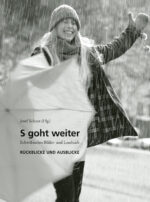 S goht weiter - Schwäbisches Bilder- und Lesebuch - Rückblicke und Ausblicke. Das Buch zum oberschwäbischen Kalender