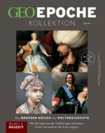 GEO Epoche KOLLEKTION 24: Die großen Reiche der Weltgeschichte Teil 3 - Neuzeit